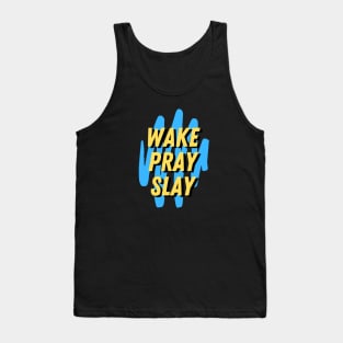 Wake pray slay | Christian Tank Top